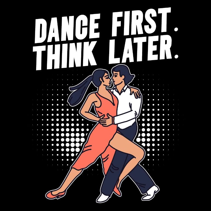Dance First Think Later Ballroom Couple Dance Dance
