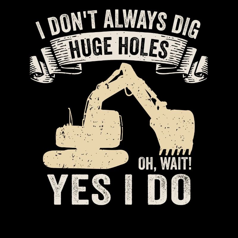 Retro Excavator Slogan Excavator Driver Construction Site