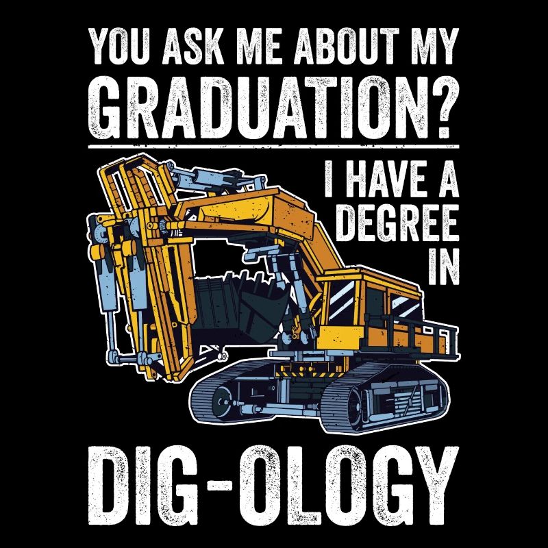 Retro Excavator Slogan Excavator Driver Construction Site
