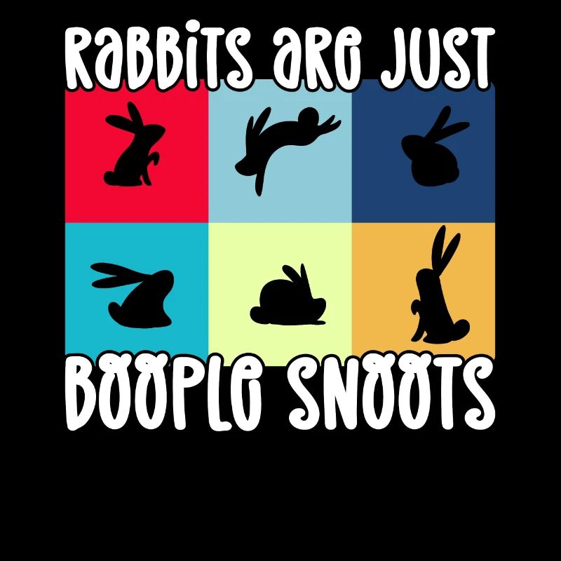 Rabbits Are Just Boople Snoots Funny Bunny Rabbit