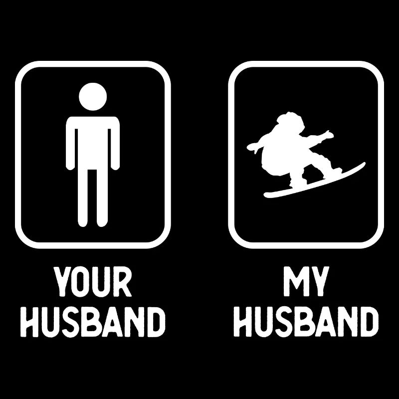 Votre mari Mon mari - Snowboard -