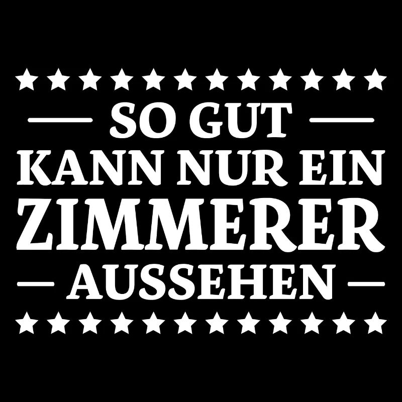 Zimmerer Spruch Zimmermann Witz Zimmerer Geschenk