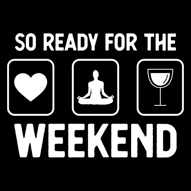 So ready pour le week-end - Vin - Yoga -