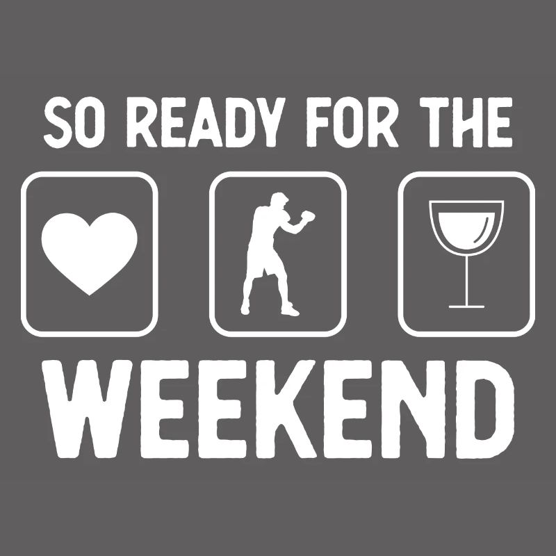So Ready for the Weekend - Wine - Guy Boxing -