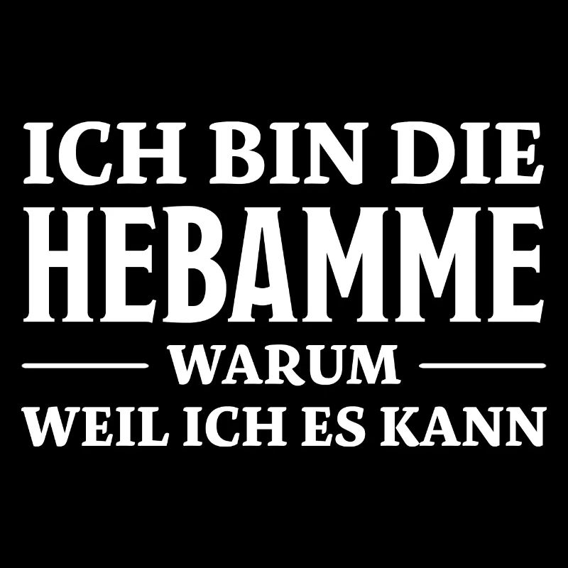 Hebamme Spruch Beruf Lustiges Hebammen Geschenk
