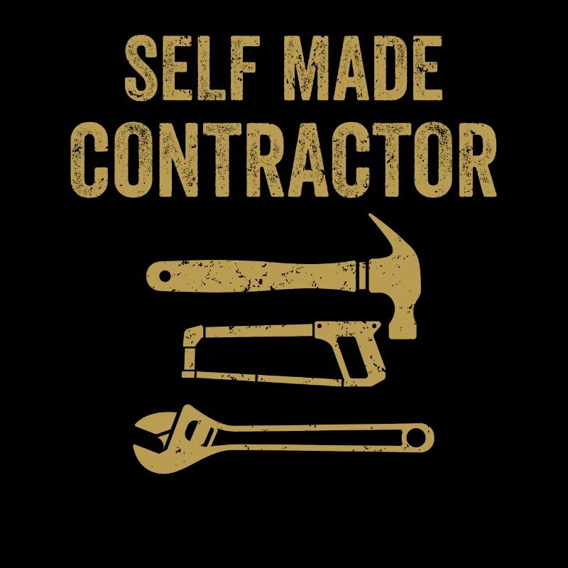 Self Made Contractor Construction Handyman Builder