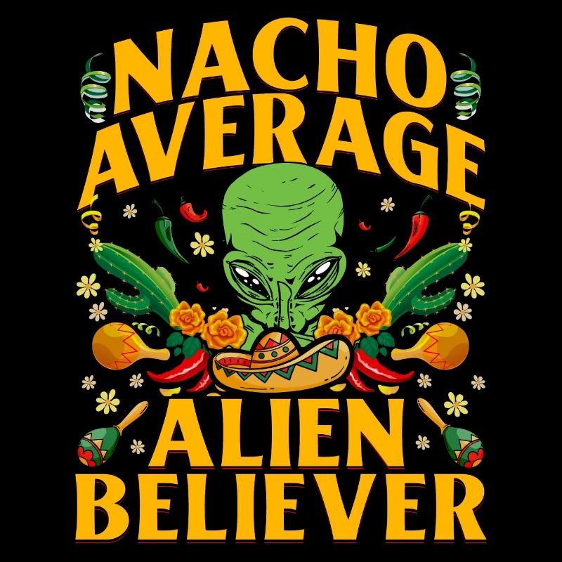 Nacho Average Alien Believer