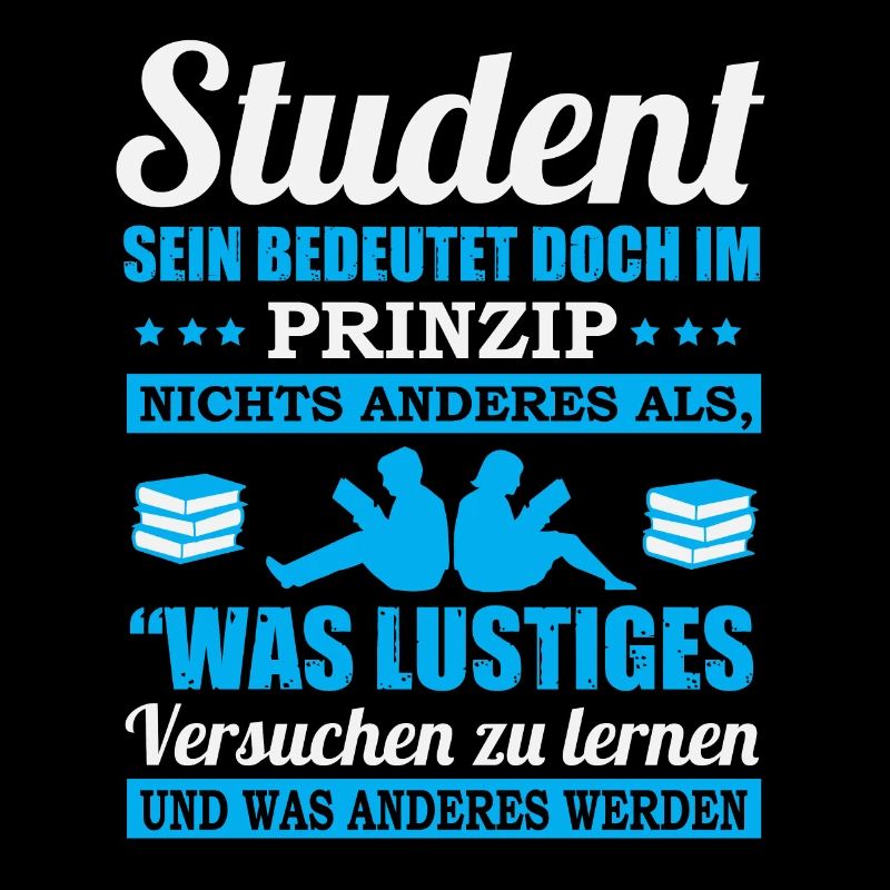 Student sein bedeutet...