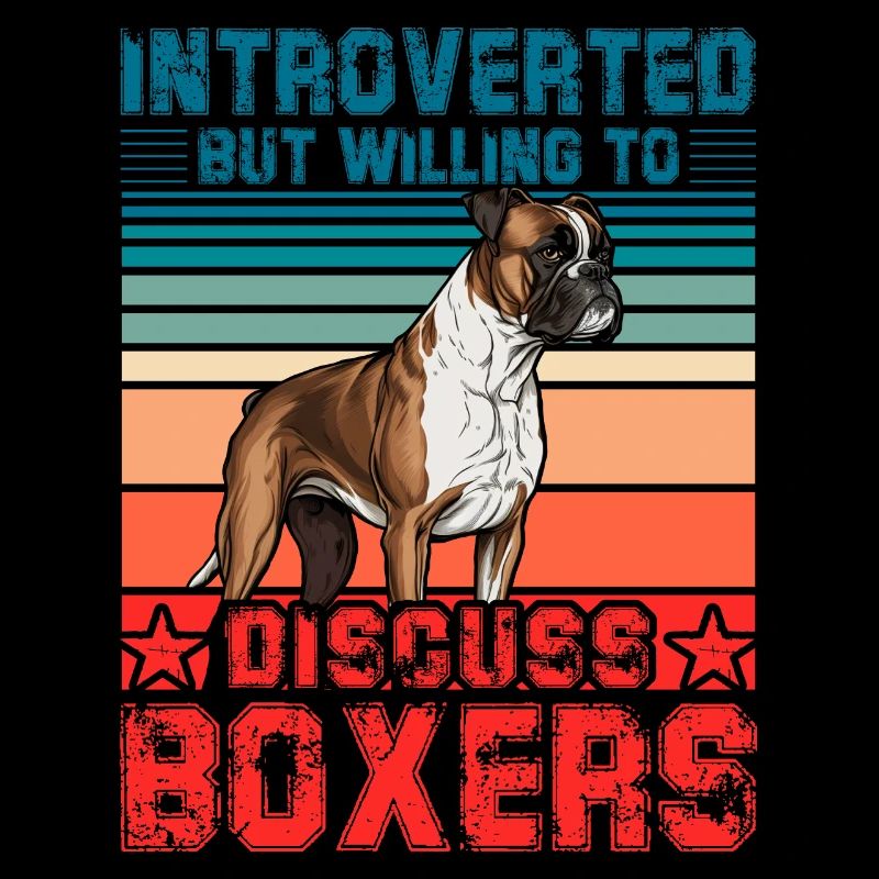 Introverted but willing to discuss Boxers
