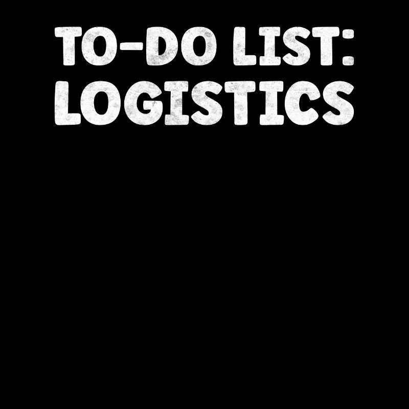 Funny Logistics Lover Quotes Planning & Executing