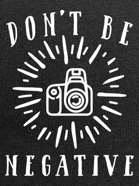 Do not Be Negative