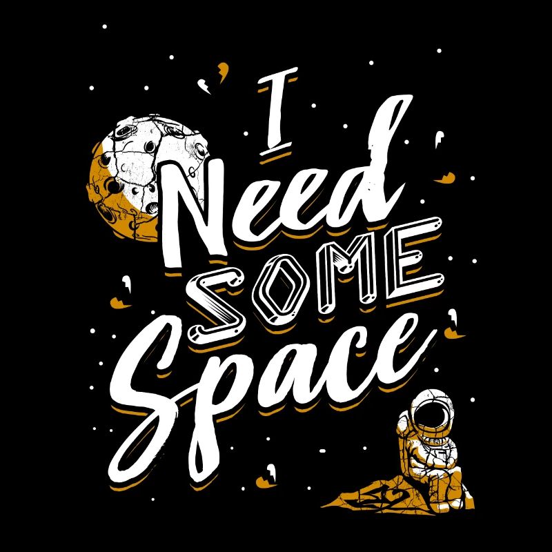 I need some space. Cute astronaut spaceman