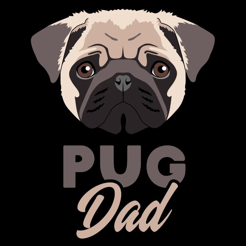 Pug Dad - Great for any pug lover gift