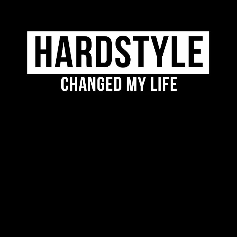 Hardstyle Changed My Life