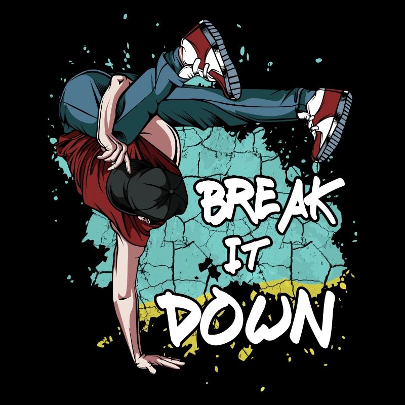 Breakdance Break It Down | Breakdancing Gift