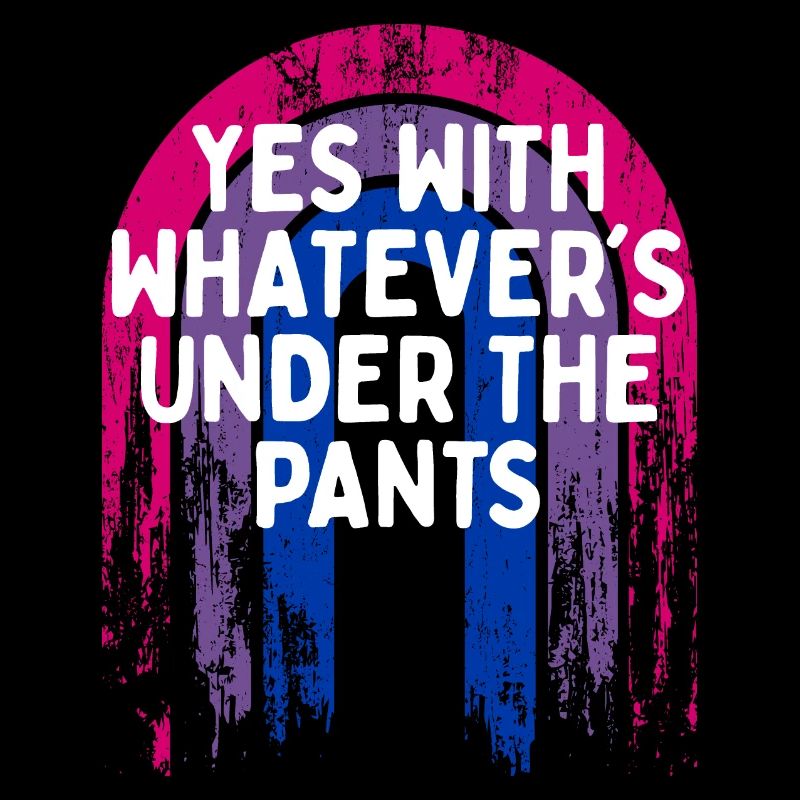 Whatever's Under the Pants Bisexual LGBTQ Bi