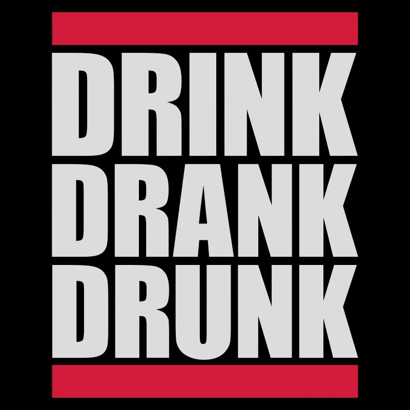 drink drank drunk quote