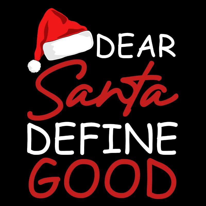 Dear Santa, Define Well | Christmas
