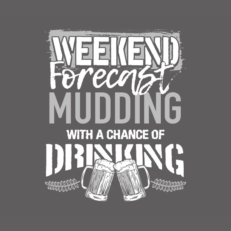 Mudding Geschenk Wochenende Vorhersage Mudding und