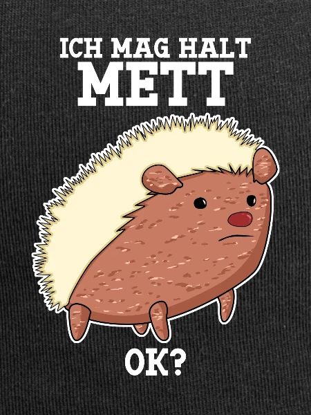 Mettigel Hackfleisch Ich mag Mett