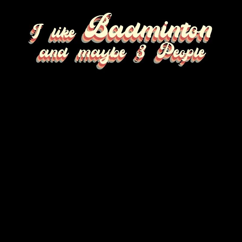 Badminton saying badminton