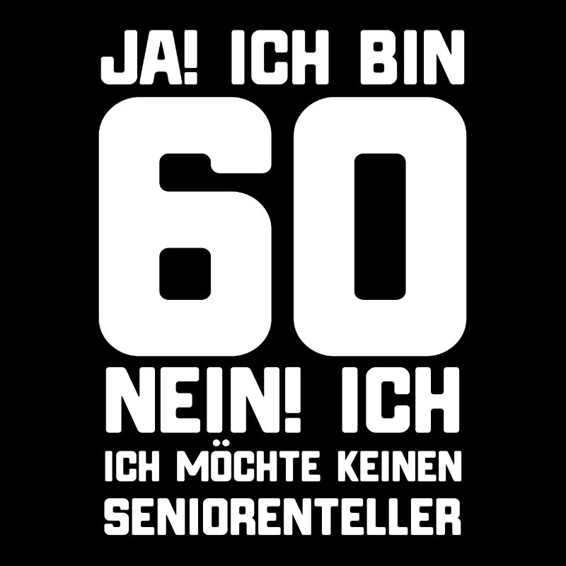 60. Geburtstag lustiger Spruch zum sechzigsten