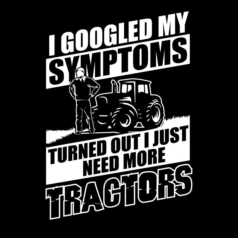 I just need more tractor sayings