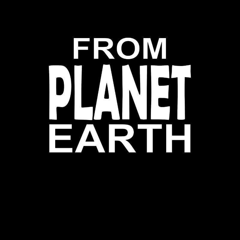 I'm from planet earth gift sci-fi funny