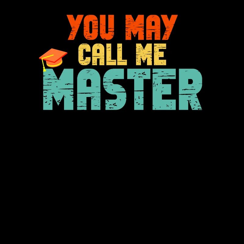Call Me Master Graduation School College Degree
