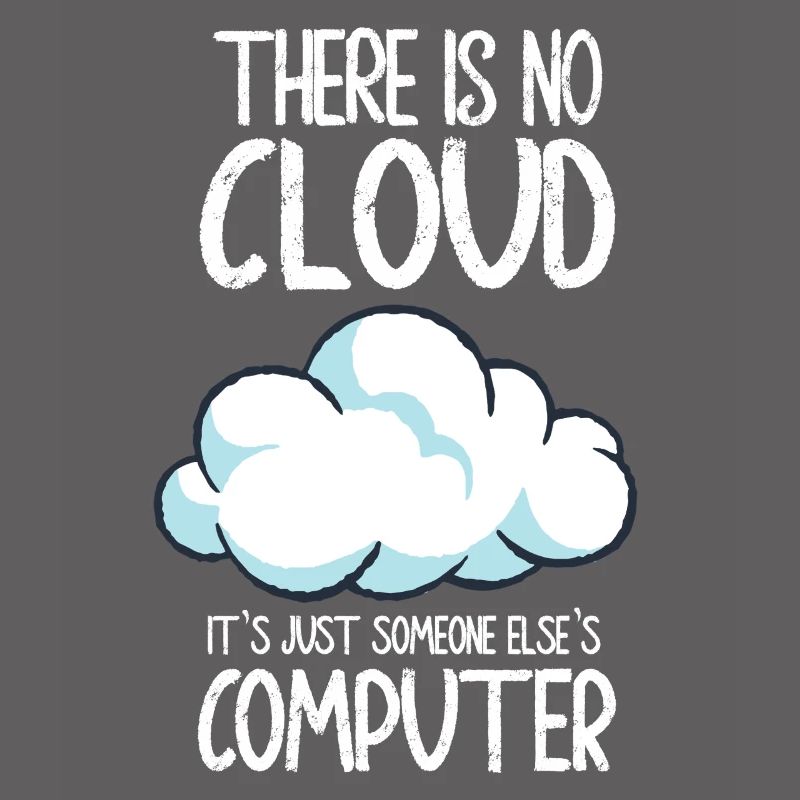Il n’y a pas de nuage, c’est juste celui de quelqu’un d’autre