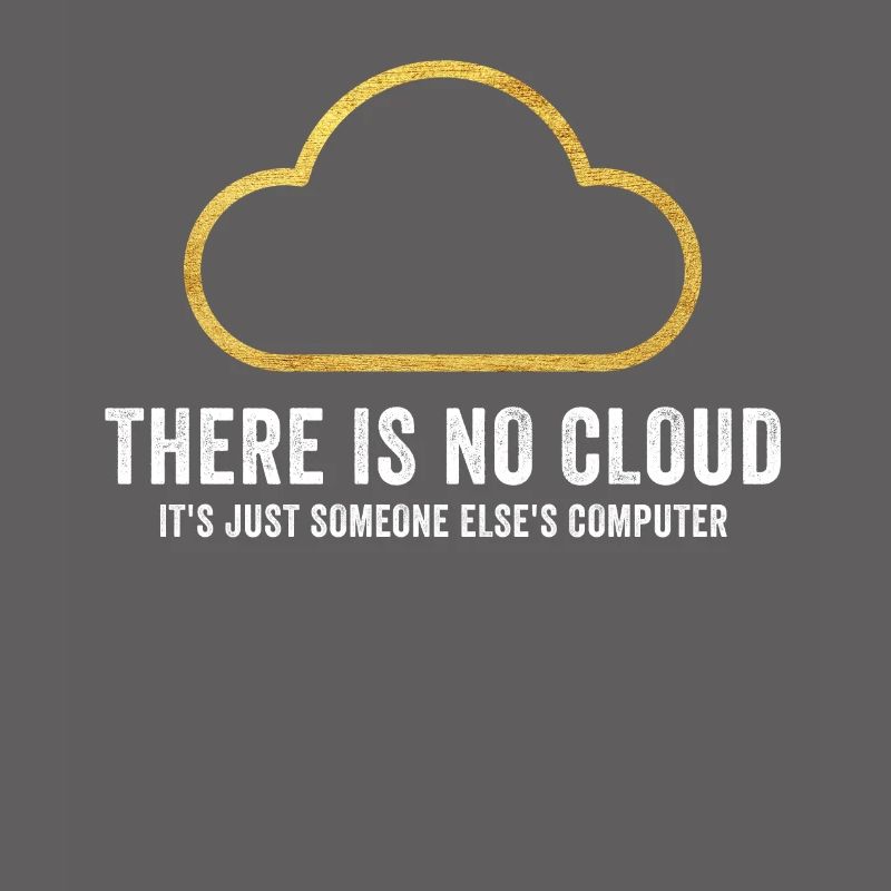 Il n’y a pas de nuage, c’est juste celui de quelqu’un d’autre
