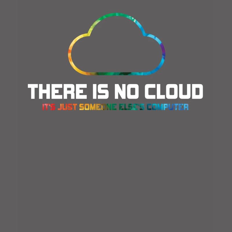 Il n’y a pas de nuage, c’est juste celui de quelqu’un d’autre