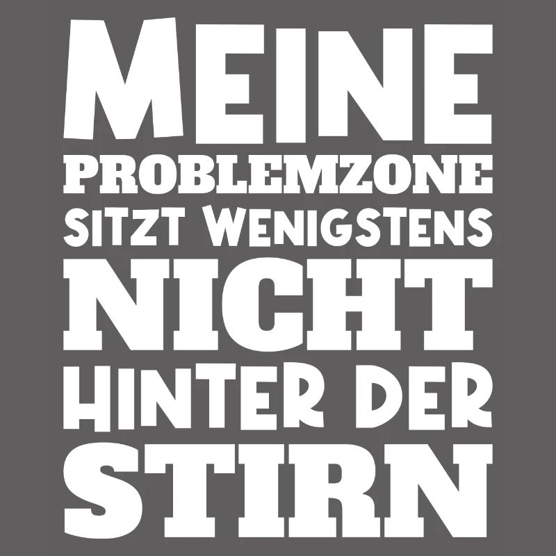 My problem area is not sitting behind my forehead!