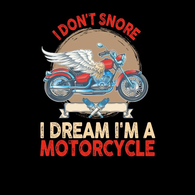 I Don't Snore I Dream I'm A Motorcycle