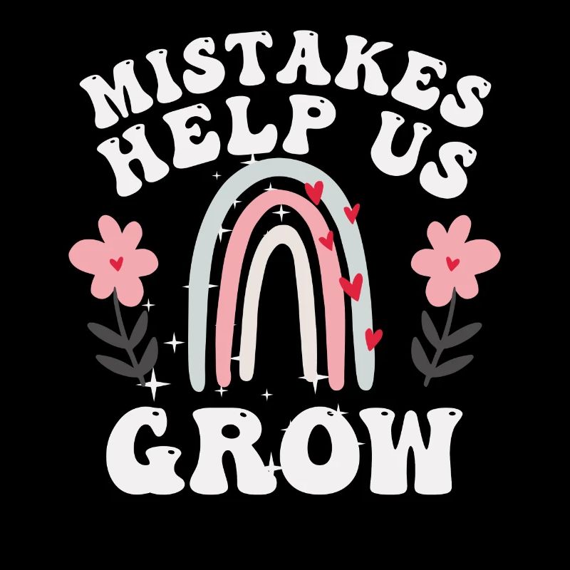 Mistakes Help Us Grow Back To School Motivational