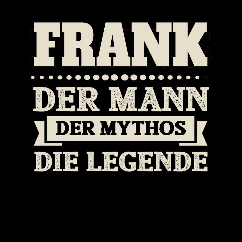Frank - Mann, Mythos, Legende