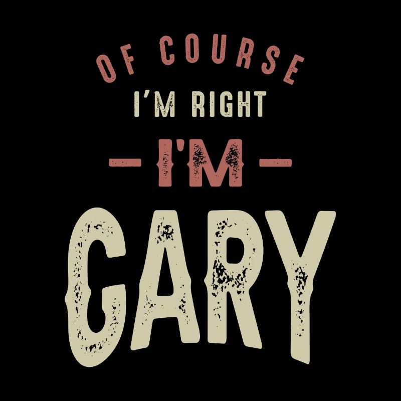 I'm Gary Funny Personalized Name