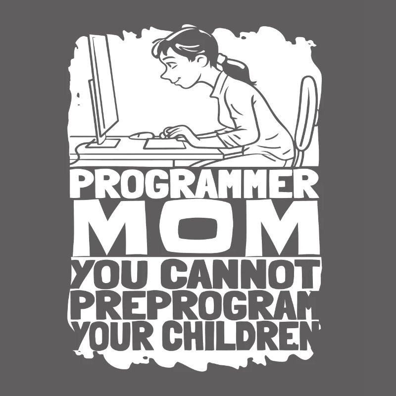 Entwickler Coder Programmierer Mama