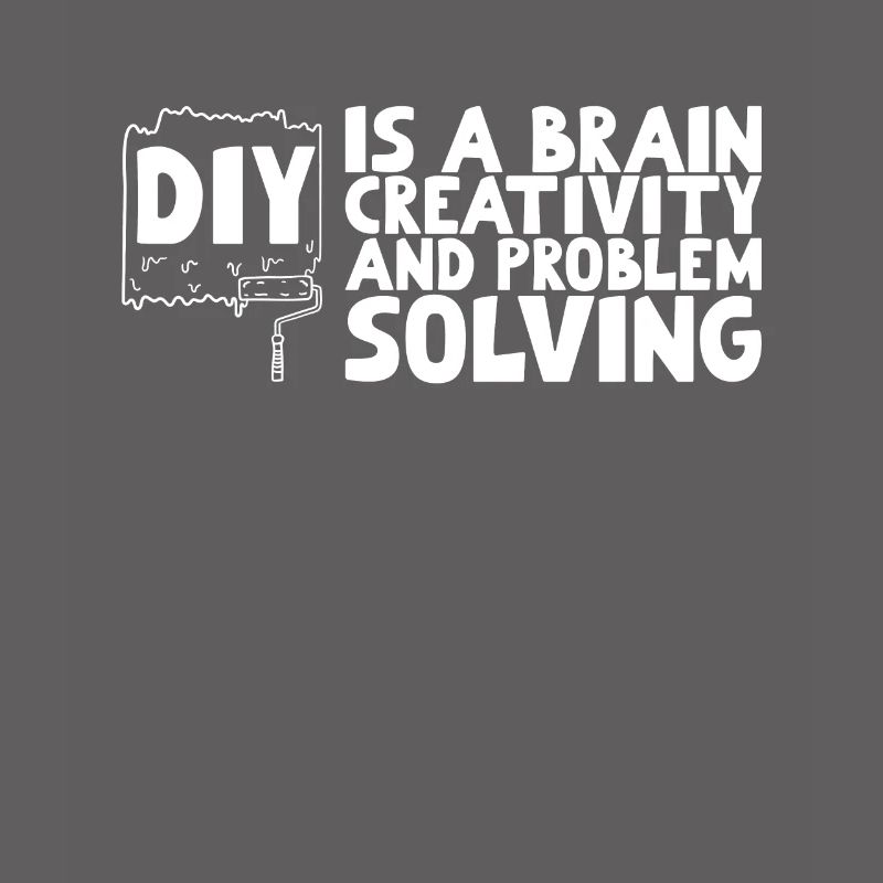 Diy Is A Brain Creativity And Problem Solving