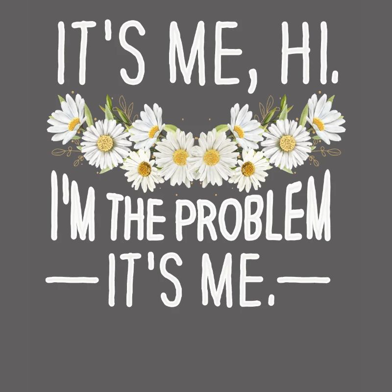 Ich bin's, hallo, ich bin das Problem