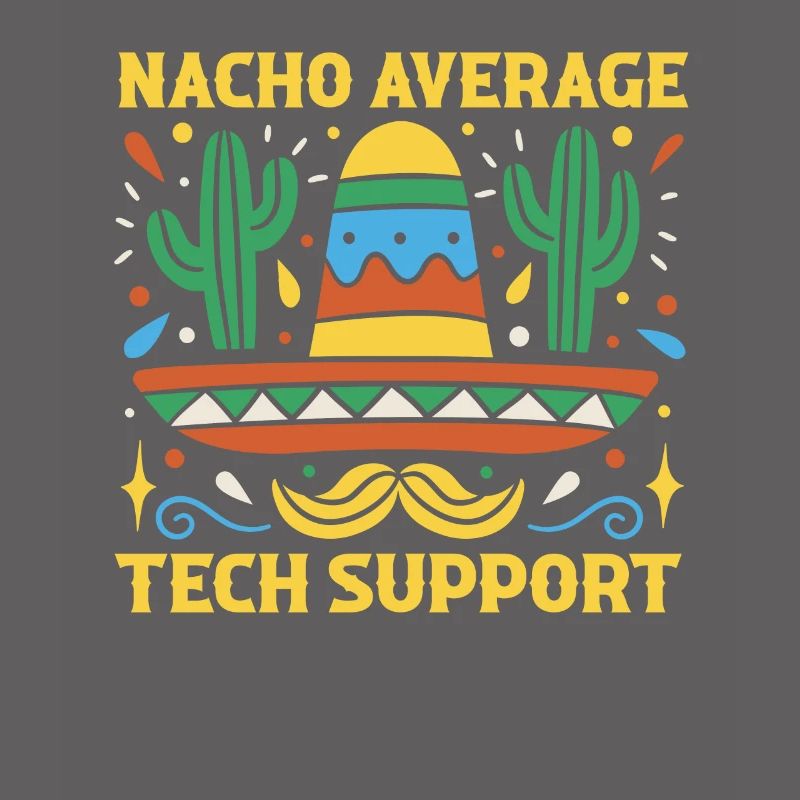 Nacho Durchschnittlicher Technischer Support