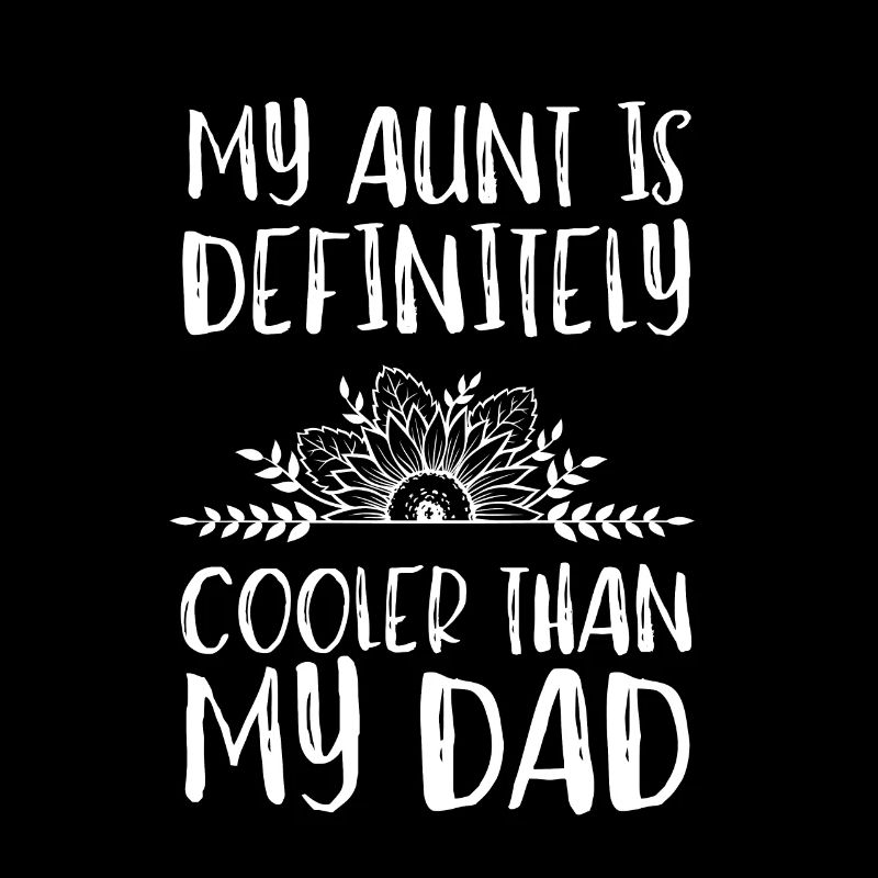 My Aunt Is Definitely Cooler Than My Dad