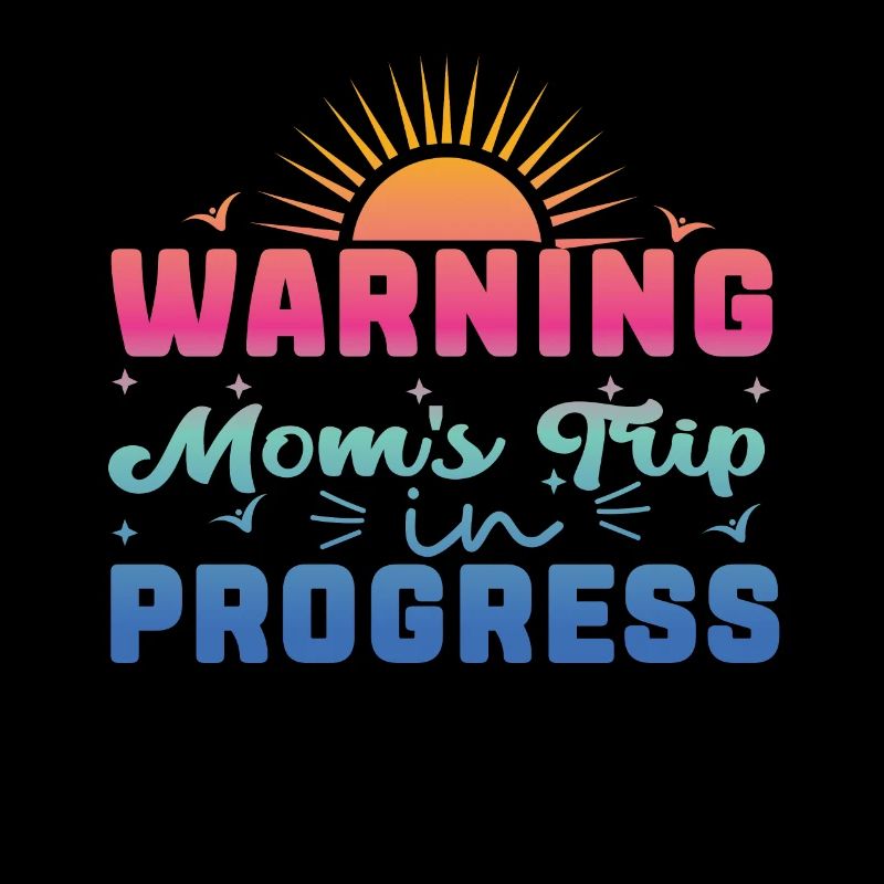 Warning moms Trip In Progress