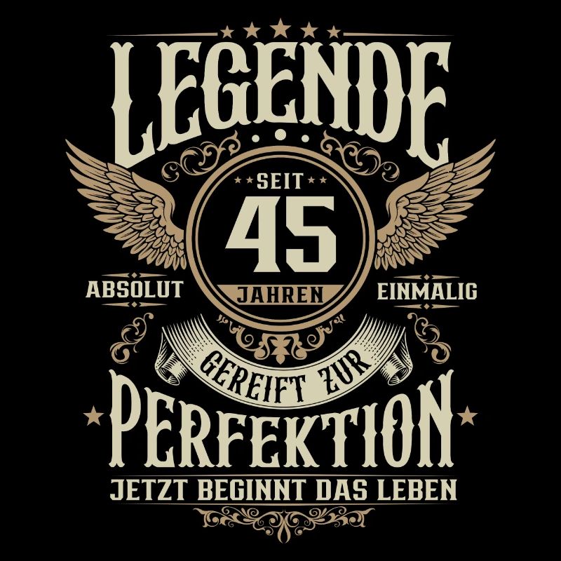 45 Geburtstag - Lebende Legende seit 45 Jahren
