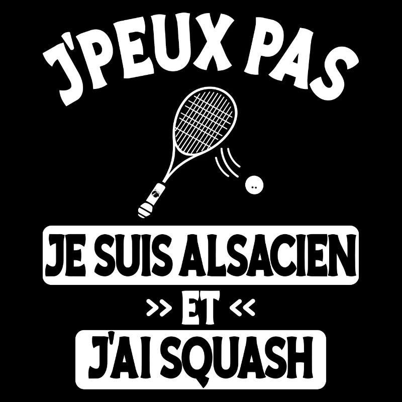 Je Peux Pas J'Ai Squash Alsacien