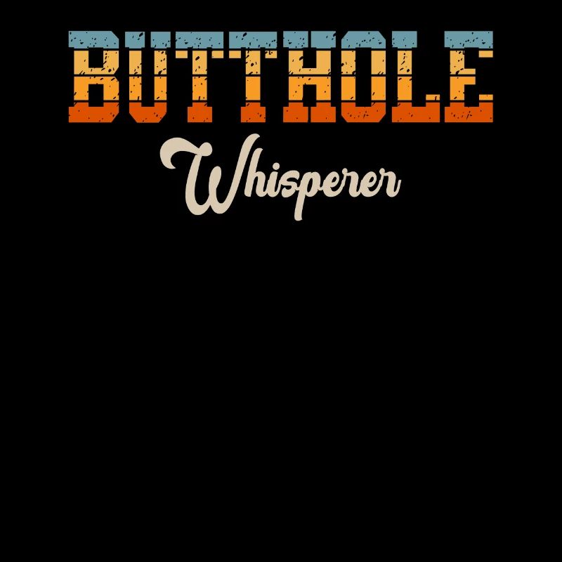 Butthole Whisperer