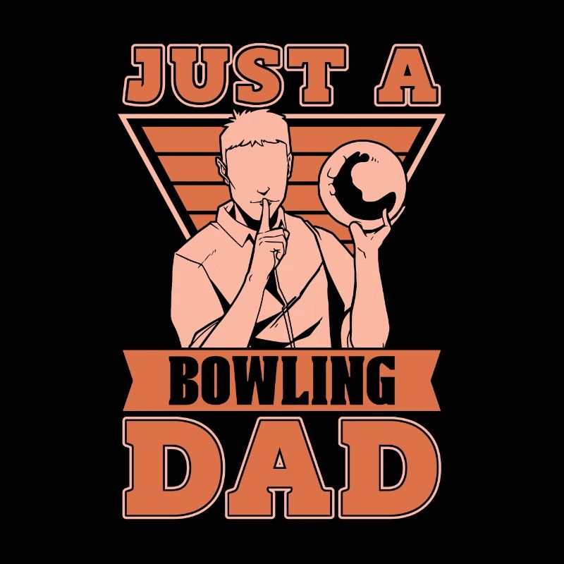 Bowling Bowlen Bowler Juste un papa bowling