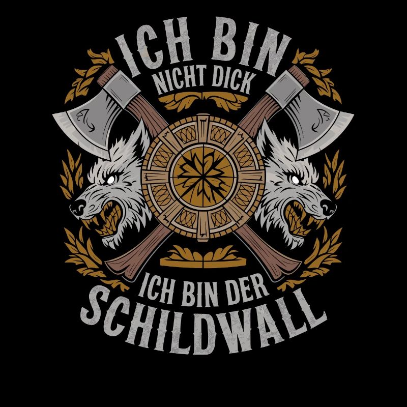 Ich bin nicht dick ich bin der Schildwall Wikinger