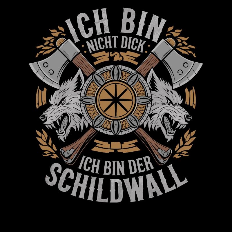 Ich bin nicht dick ich bin der Schildwall Wikinger