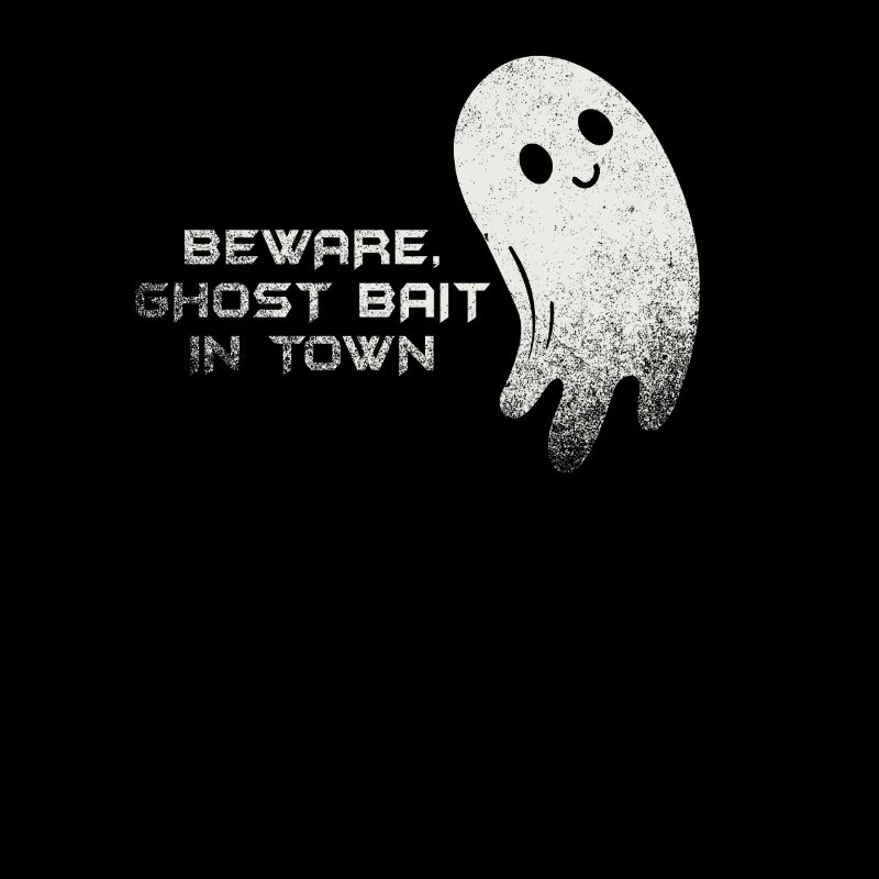 Beware Ghost Bait In Town Spooky